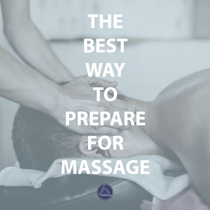 The Best Way To Prepare For Massage